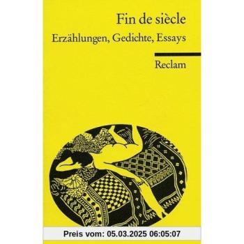 Fin de siecle. Erzählungen, Gedichte, Essays