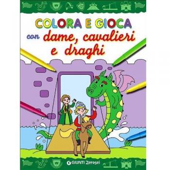 Colora e gioca con dame, cavalieri e draghi