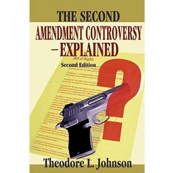 The Second Amendment Controversy Explained