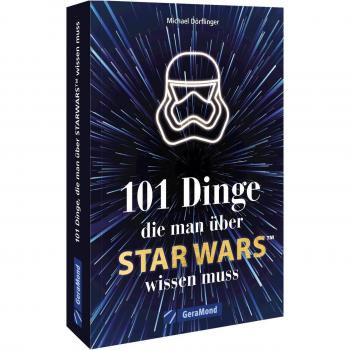 Der handliche Überblick – 101 Dinge, die man über Star Wars wissen muss: Alles Wissenswerte über die faszinierendste Science-Fiction-Welt mit den ... atemberaubenden Serien (100/101 Dinge ...)