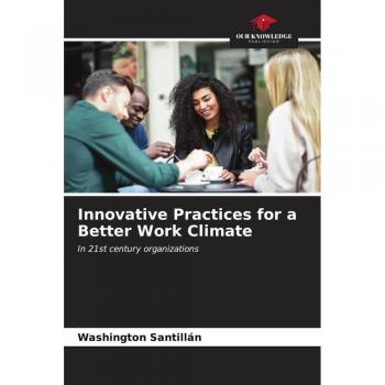 Innovative Practices for a Better Work Climate
