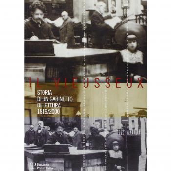 Il Vieusseux. Storia di un Gabinetto di lettura 1819-2000. Cronologia, saggi, testimonianze