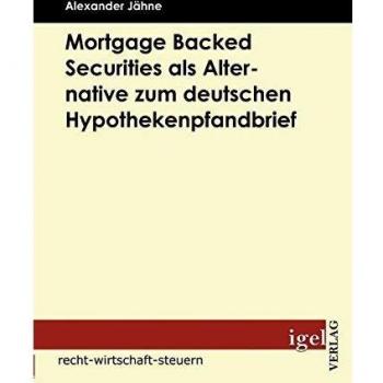 Mortgage Backed Securities als Alternative zum deutschen Hypothekenpfandbrief
