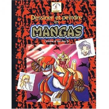 Dessiner et peindre les mangas