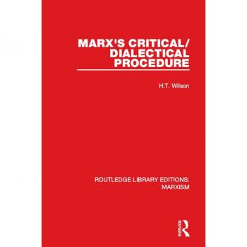 Vitalsource Technologies, Inc. Marx's Critical/dialectical Procedure (rle Marxism)