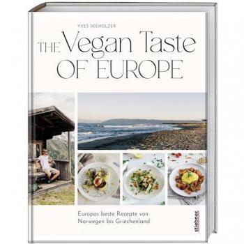 Seeholzer, Yves: The Vegan Taste of Europe