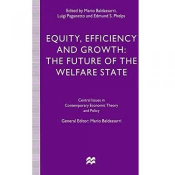 Equity, Efficiency and Growth: The Future of the Welfare State