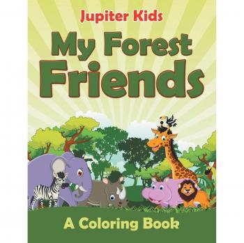 My Forest Friends (A Coloring Book)