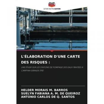 L'ÉLABORATION D'UNE CARTE DES RISQUES :: UNE ÉTUDE SUR LES STATIONS DE POMPAGE DES EAUX TRAITÉES À CAMPINA GRANDE (PB)