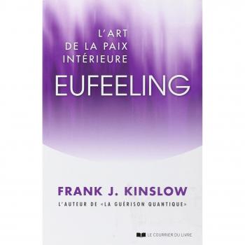 Eufeeling, l'art de la paix intérieure