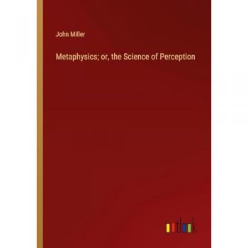 Metaphysics; or the Science of Perception