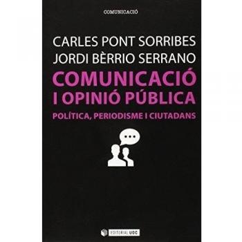Comunicació i opinió pública. Política, periodisme i ciutadans