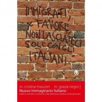 Nuovo immaginario italiano. Italiani e stranieri a confronto nella letteratura italiana contemporanea
