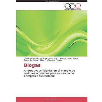 Biogas: Alternativa ambiental en el manejo de residuos orgánicos para su uso como energético sustentable