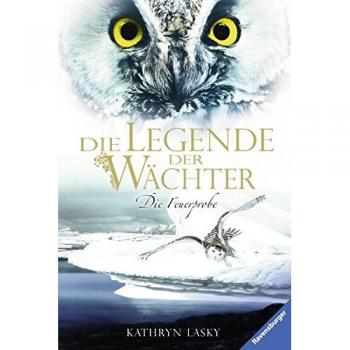 Die Legende der Wächter 6: Die Feuerprobe