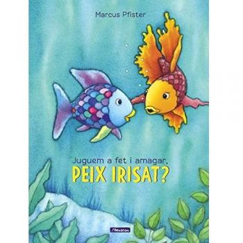 Juguem a fet i amagar, peix Irisat? (El peix Irisat)