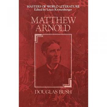 Bush, Douglas: Matthew Arnold