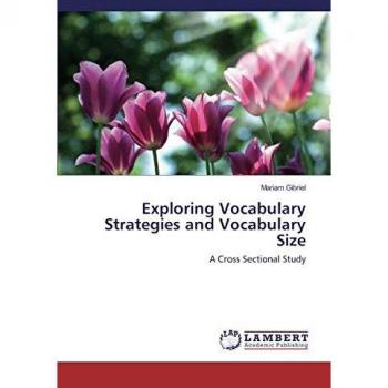 Exploring Vocabulary Strategies and Vocabulary Size: A Cross Sectional Study
