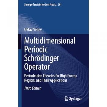 Multidimensional Periodic Schrödinger Operator: Perturbation Theories for High Energy Regions and Their Applications (Springer Tracts in Modern Physics, 291, Band 291)