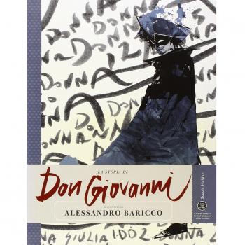 La storia di Don Giovanni raccontata da Alessandro Baricco. Ediz. illustrata