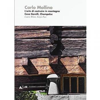 Mollino. L'arte di costruire. Ediz. illustrata