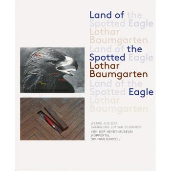 Baumgarten, Lothar: Land of the Spotted Eagle