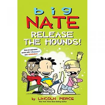 Big Nate: Release the Hounds! Book