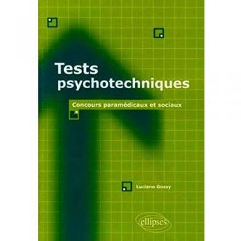 Tests psychotechniques. Concours paramédicaux et sociaux