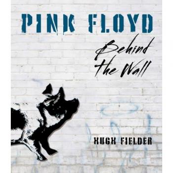 Pink Floyd: Behind the Wall