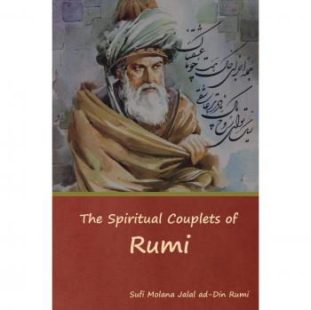 The Spiritual Couplets of Rumi
