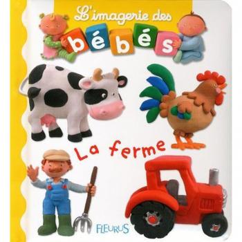 La Ferme (L'Imagerie Des Bebes)