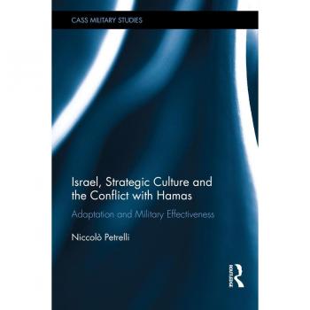 Israel Strategic Culture and the Conflict with Hamas