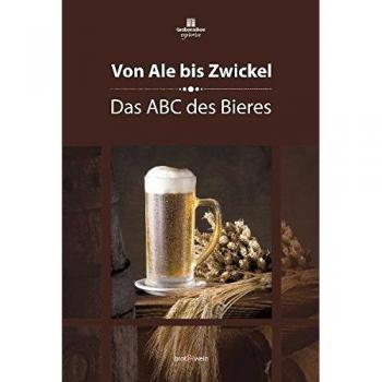 Von Ale bis Zwickel: Das ABC des Bieres
