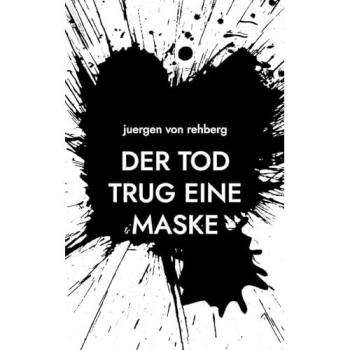 Der Tod trug eine Maske