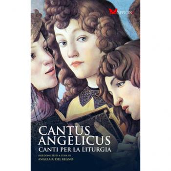 Cantus Angelicus. Canti per la liturgia. Nuova edizione