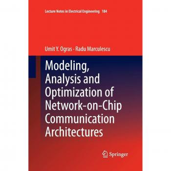 Modeling, Analysis and Optimization of Network-on-Chip Communication Architectures