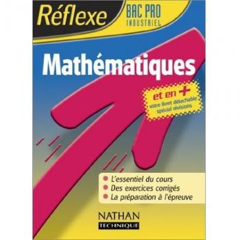 Mathématiques Bac Pro Industriel (Réflexe)