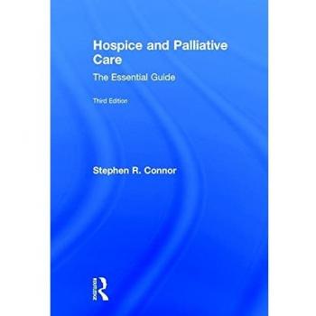 Hospice and Palliative Care: The Essential Guide