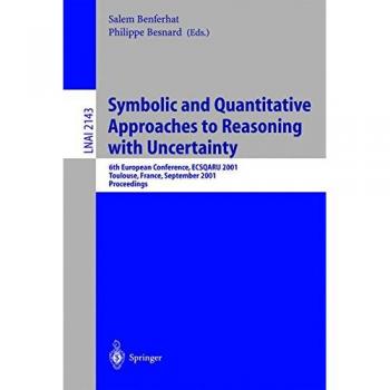 Symbolic and Quantitative Approaches to Reasoning with Uncertainty