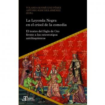 La Leyenda Negra en el crisol de la comedia