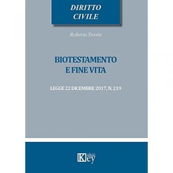 Biotestamento e fine vita: legge 22 dicembre 2017, n. 219