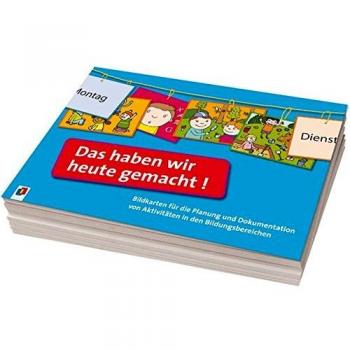 Das haben wir heute gemacht!: Bildkarten für die Planung und Dokumentation von Aktivitäten in den Bildungsbereichen