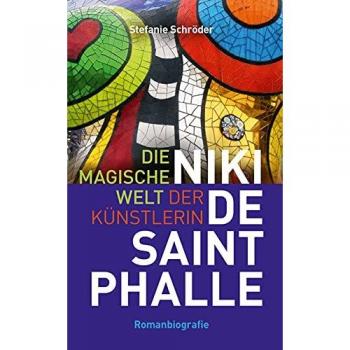Die magische Welt der Künstlerin Niki de Saint Phalle