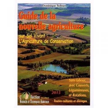 Guide De La Nouvelle Agriculture Sur Sol Vivant