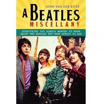 A Beatles Miscellany: Everything You Always Wanted to Know about the Beatles