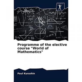 Programme of the elective course World of Mathematics