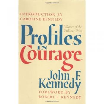 Profiles in Courage, by John F. Kennedy