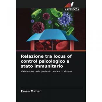 Relazione tra locus of control psicologico e stato immunitario: Valutazione nelle pazienti con cancro al seno