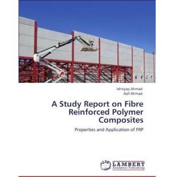 A Study Report on Fibre Reinforced Polymer Composites