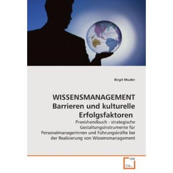 WISSENSMANAGEMENT Barrieren und kulturelle Erfolgsfaktoren